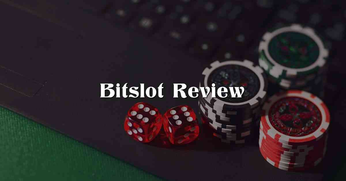 Bitslot Review