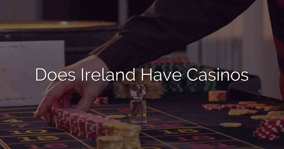 Does Ireland Have Casinos