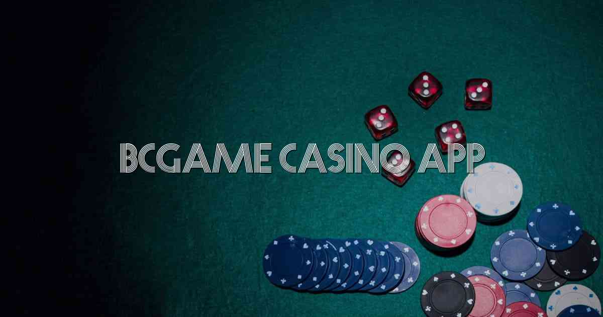 Bcgame Casino App