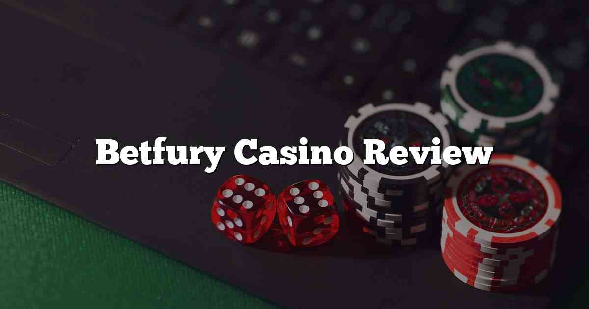 Betfury Casino Review