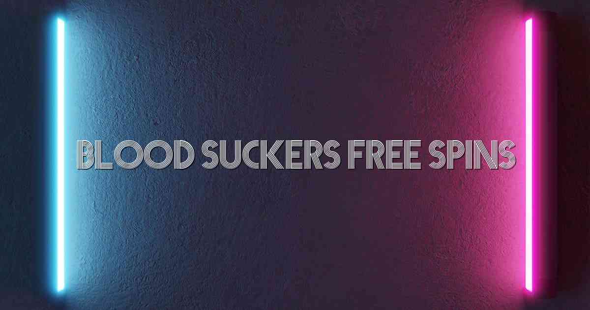 Blood Suckers Free Spins