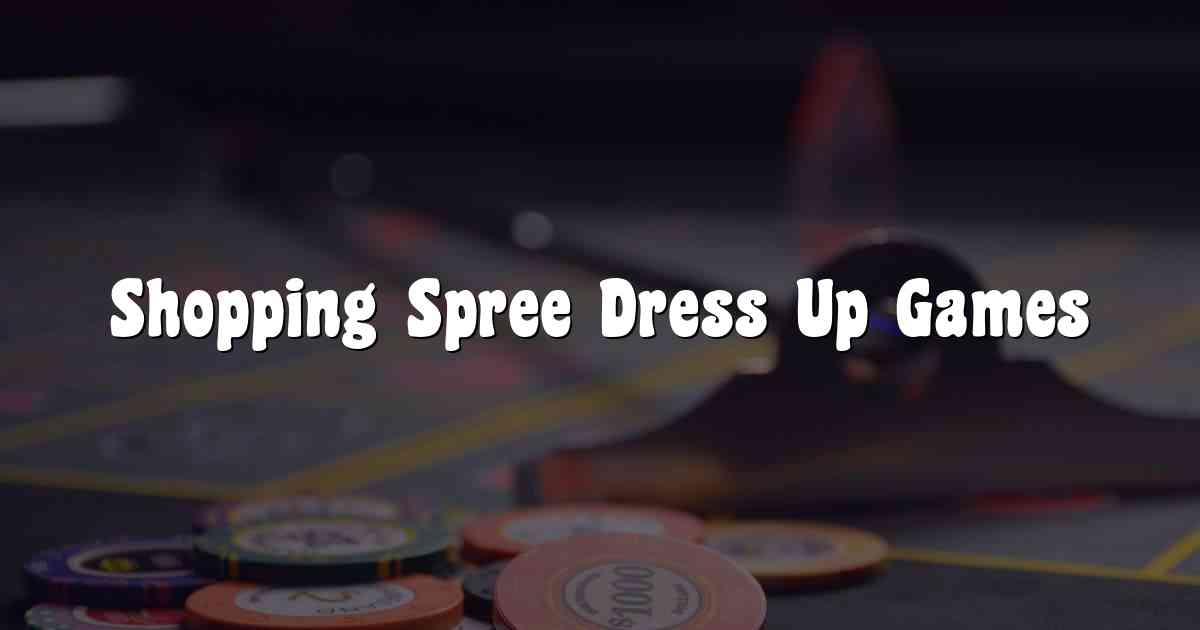 Shopping Spree Dress Up Games